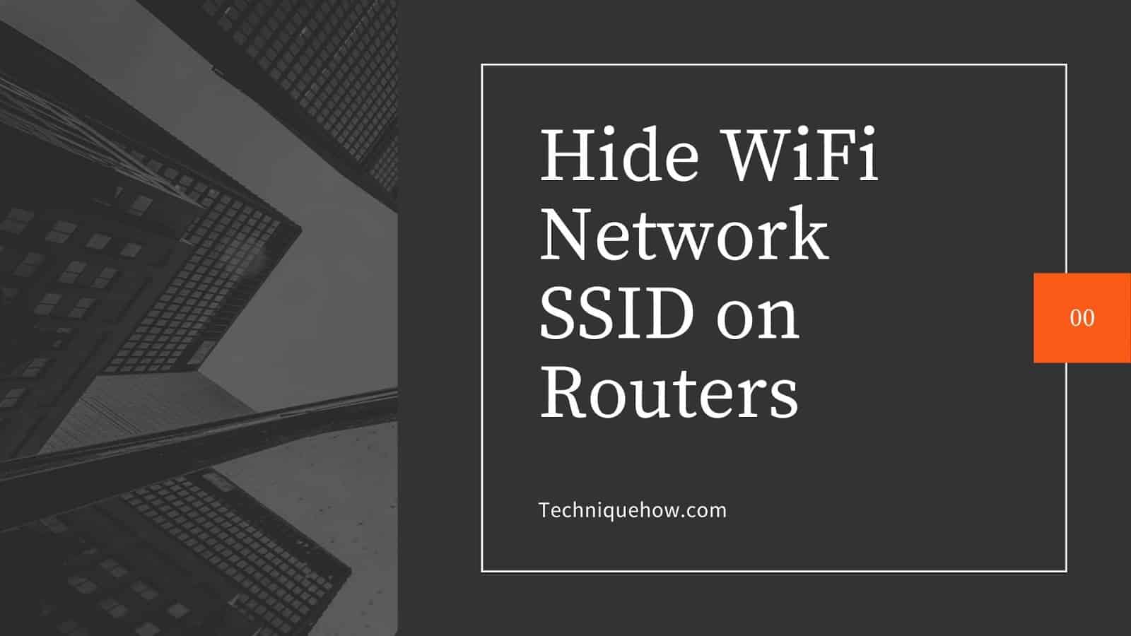 How to hide wifi network ssid on tp link linksys techniquehow