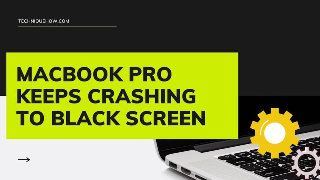How to Fix if MacBook Pro keeps Crashing to black screen? TechniqueHow