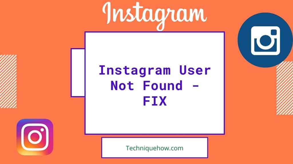 What does it mean when user not found on instagram