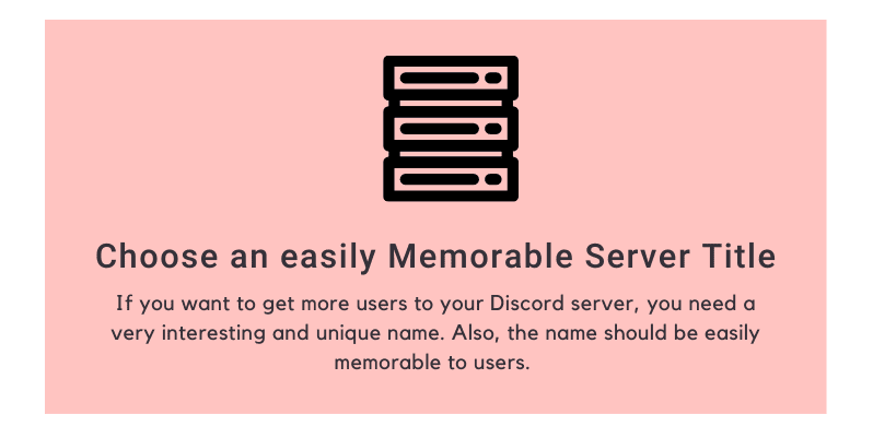 Choose an easily Memorable Server Title