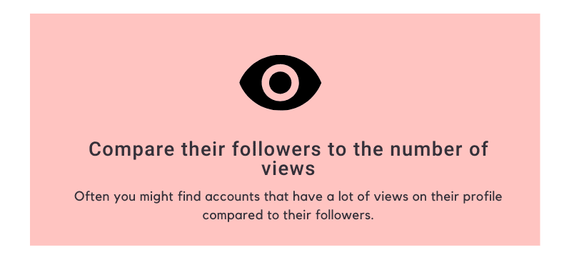Compare their followers to the number of views