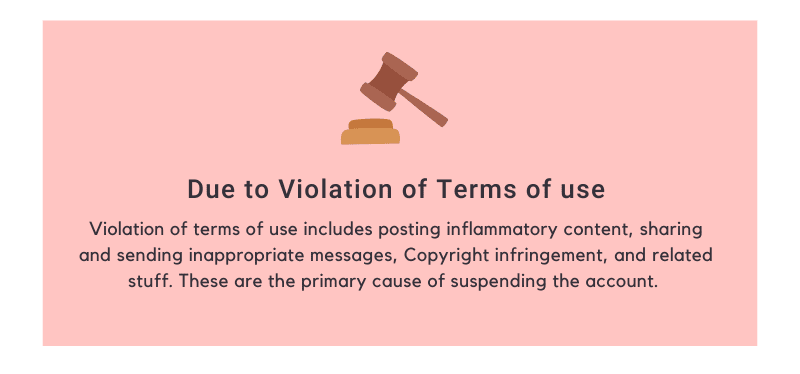 Due to Violation of Terms of use