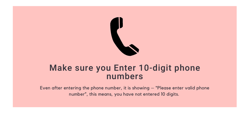 Make sure you Enter 10-digit phone numbers