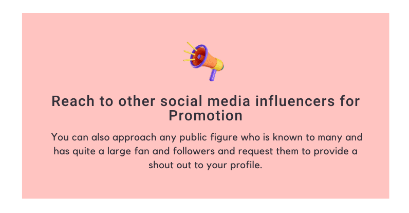 Reach to other social media influencers for Promotion