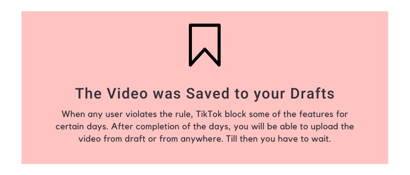 The Video was Saved to Your Drafts
