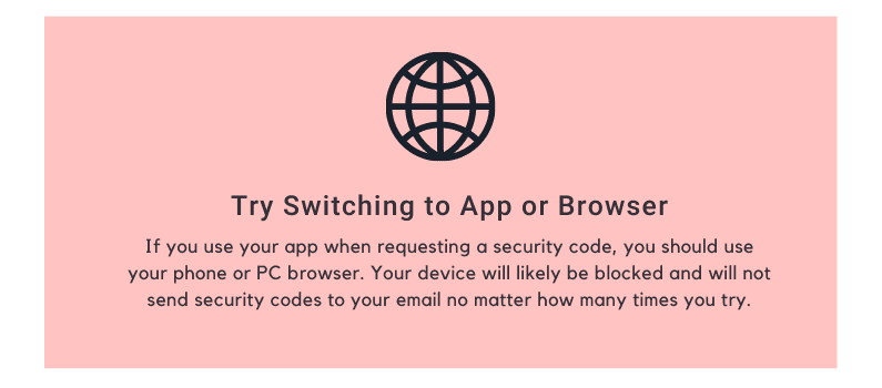Try Switching to App or Browser