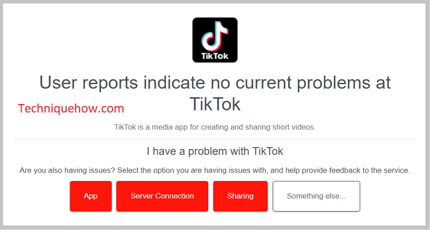 User reports indicate no current problems at TikTok