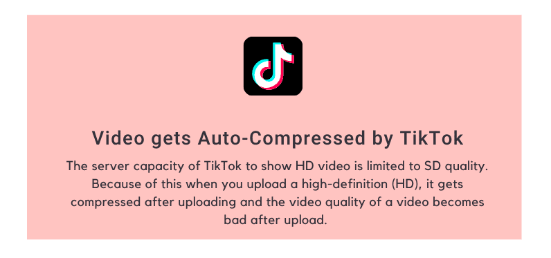 Video gets Auto-compressed by TikTok