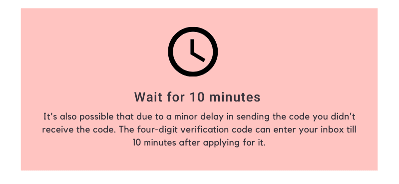 Wait for 10 minutes