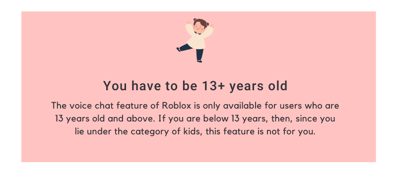 You have to be 13+ years old