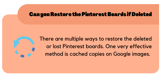 Can you restore the Pinterest boards if deleted