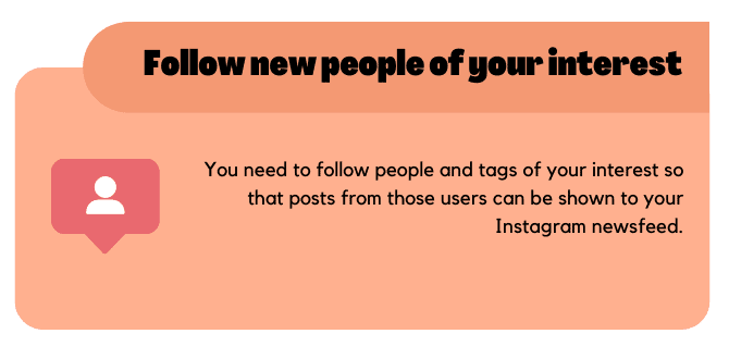 Follow new people of your interest 