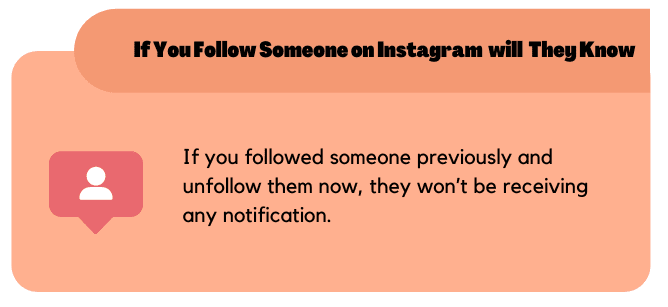 If you follow someone on Instagram and then unfollow