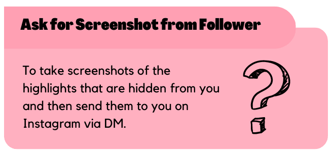 Ask for a screenshot from a follower