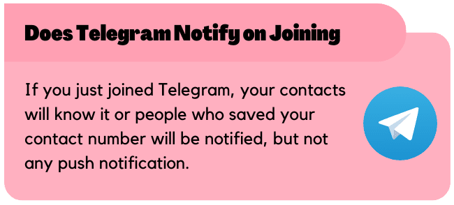 Does Telegram notify your contacts when you Join