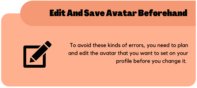 Edit and Save the avatar beforehand