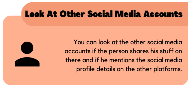 Look into other Social Media accounts