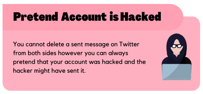 Pretend your account has been hacked