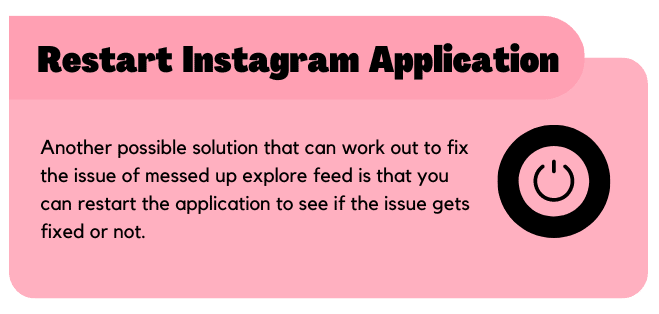 Restart the Instagram application