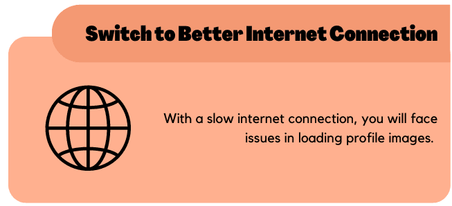 Switch to a better internet connection