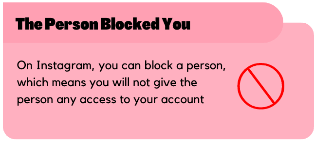 The person blocked you