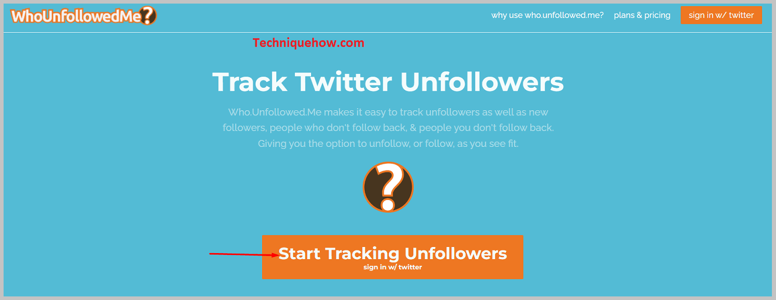 have to install the app Track Twitter Unfollowers