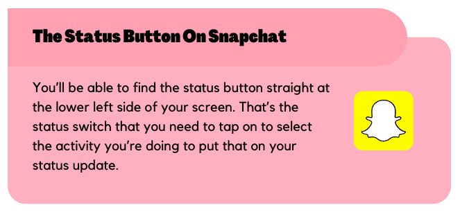 the Status button on Snapchat