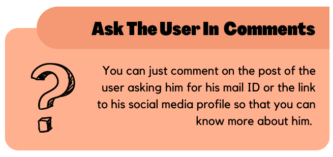 Ask the user in the comments