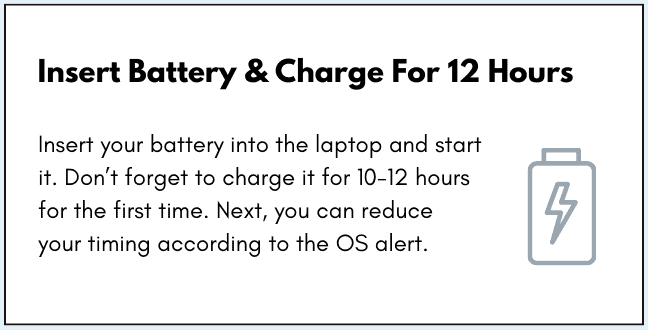 Insert Battery & Charge For 12 Hours