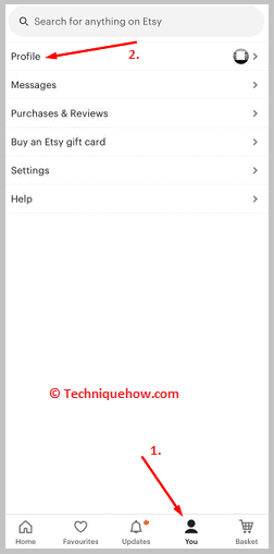 Tap on 'You' Option Tap on 'Profile'Â
