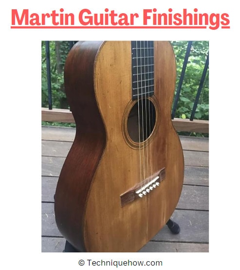 Finishing of the Martin Guitar